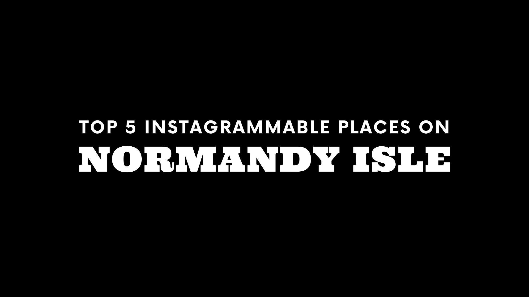 Top 5 Instagrammable Places on Normandy Isle