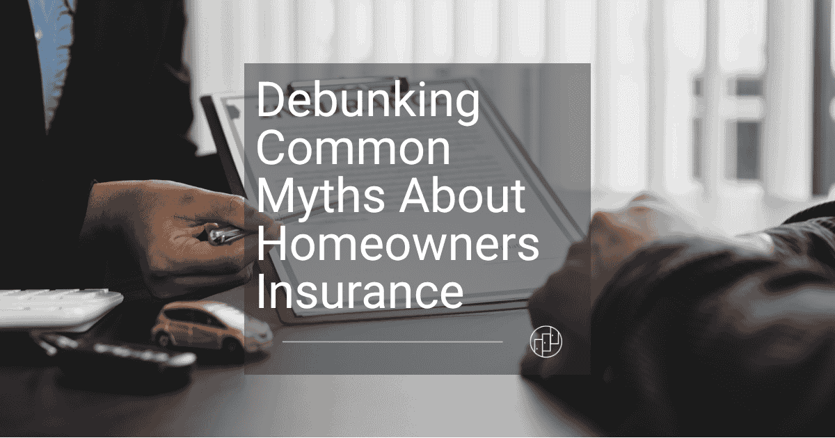 Debunking Common Myths About Homeowners Insurance in Kansas City