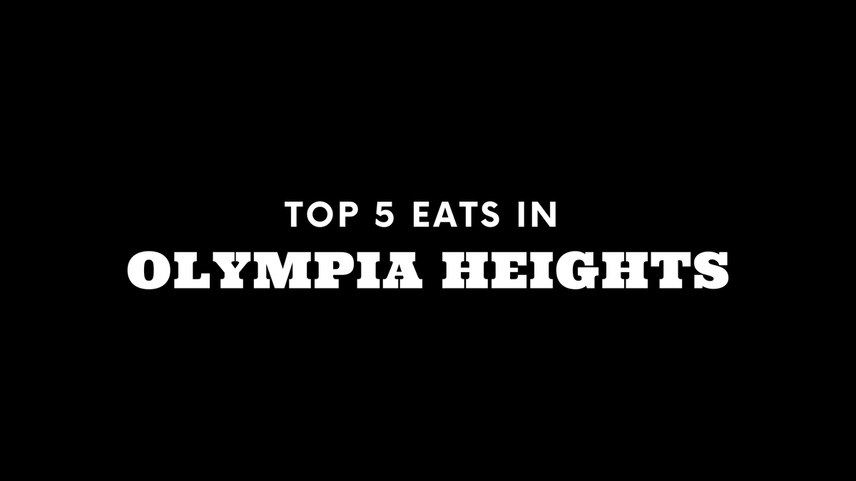 Top 5 Places to Eat in Olympia Heights