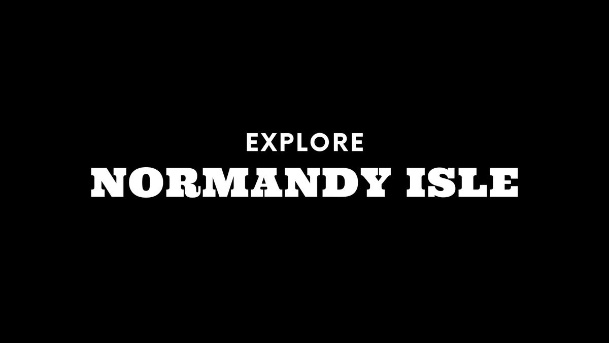 Explore Normandy Isle