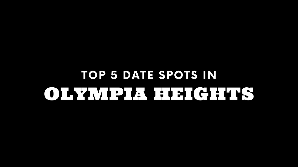 Top 5 Date Spots in Olympia Heights